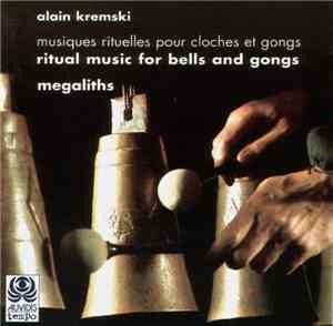 Alain Kremski - Musiques Rituelles Pour Cloches Et Gongs (Ritual Music For  ...