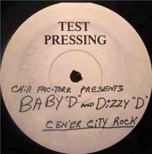 Chill Fac-Torr Presents Baby 'D' & Dizzy 'D' - Cen'er City Rock / Mission ( ...