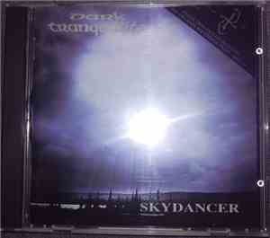 Dark Tranquillity - Skydancer + Of Chaos And Eternal Night