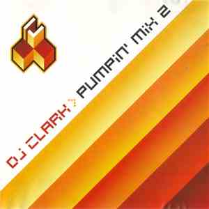 DJ Clark - Pumpin' Mix 2