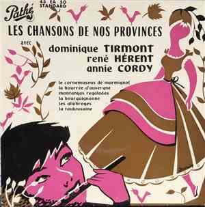 Dominique Tirmont, René Hérent, Annie Cordy - Les Chansons De Nos Provinces