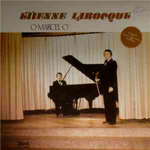 Etienne Larocque - O-Marcel-O