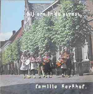 Familie Kerkhof - Bij Ons In De Stroat
