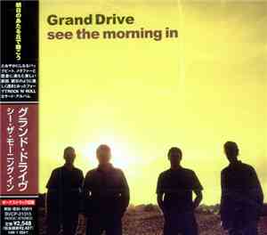 Grand Drive - See The Morning In