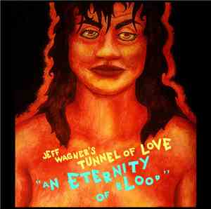Jeff Wagner's Tunnel of Love - An Eternity of Blood