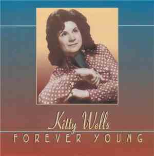 Kitty Wells - Forever Young