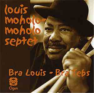 Louis Moholo-Moholo Septet / Louis Moholo-Moholo Octet - Bra Louis - Bra Te ...