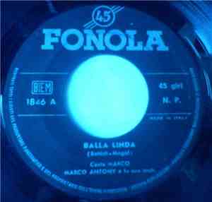 Marco Antony E La Sua Orchestra - Balla Linda / Il Ballo Di Simone  (Simon  ...