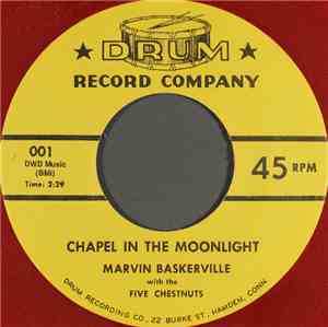 Marvin Baskerville With The Five Chestnuts - Chapel In The Moonlight / My O ...