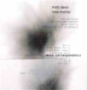 Matt Davis, Rosa Muñoz - Mute Correspondence