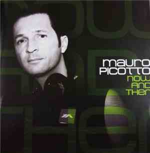 Mauro Picotto - Now And Then