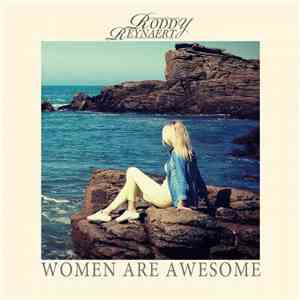 Roddy Reynaert - Women Are Awesome