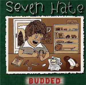 Seven Hate - Budded