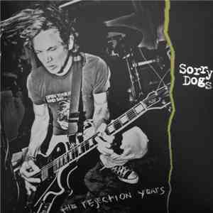 Sorry Dogs - The Rejection Years