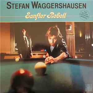 Stefan Waggershausen - Sanfter Rebell