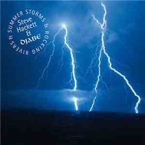 Steve Hackett & Djabe - Summer Storms & Rocking Rivers