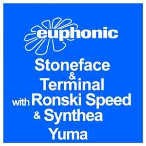 Stoneface & Terminal With Ronski Speed & Synthea  - Yuma