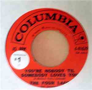 The Four Lads - You're Nobody 'Til Somebody Loves You / Goona Goona