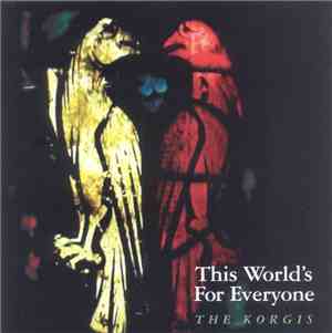 The Korgis - This World's For Everyone