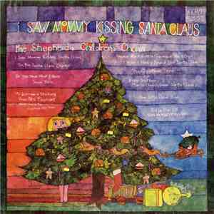 The Shepherd's Children's Chorus - I Saw Mommy Kissing Santa Claus