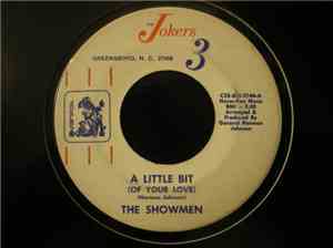 The Showmen - A Little Bit (Of Your Love) / Need Love