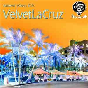 VelvetLaCruz - Miami Vibes EP