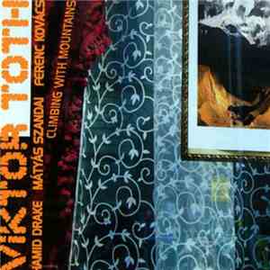 Viktor Tóth - Climbing With Mountains