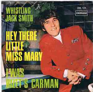 Whistling Jack Smith - Hey There, Little Miss Mary