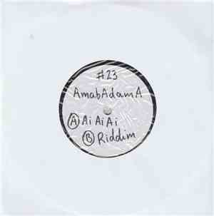AmabAdamA - Ai Ai Ai / Riddim