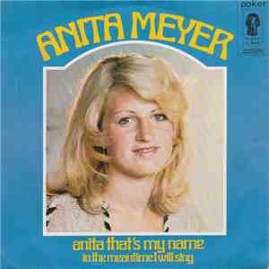 Anita Meyer - Anita That's My Name