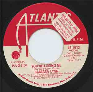 Barbara Lynn - You're Losing Me / Why Can't You Love Me