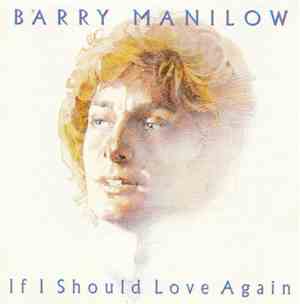 Barry Manilow - If I Should Love Again