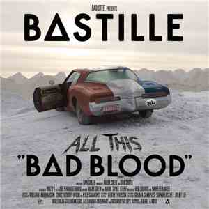 Bastille  - All This Bad Blood