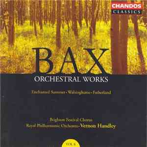 Bax, The Royal Philharmonic Orchestra Royal Philharmonic Orchestra Brighton ...