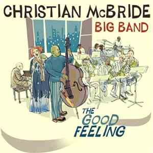 Christian McBride Big Band - The Good Feeling