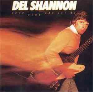 Del Shannon - Drop Down And Get Me