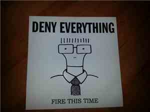 Deny Everything - Fire This Time