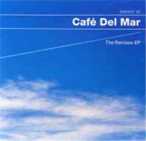 Energy 52 - Café Del Mar (The Remixes EP)