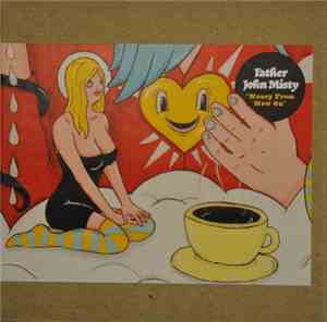 Father John Misty - Nancy From Now On