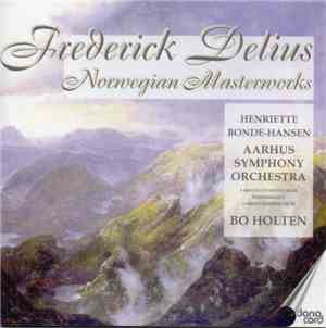 Frederick Delius - Henriette Bonde-Hansen, Aarhus Symphony Orchestra, Bo Ho ...