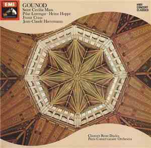 Gounod ; Pilar Lorengar, Heinz Hoppe, Jean-Claude Hartemann, Choeurs René D ...