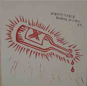 Honkeyfinger - Running On Empty EP