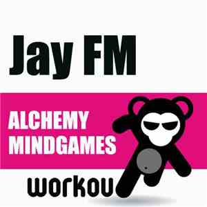 Jay FM - Alchemy / Mindgames