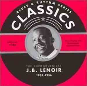 J.B. Lenoir - The Chronological J. B. Lenoir 1955-1956