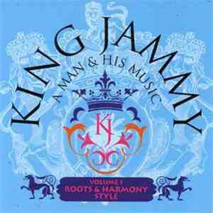 King Jammy - A Man & His Music (Volume 1 Roots & Harmony Style)