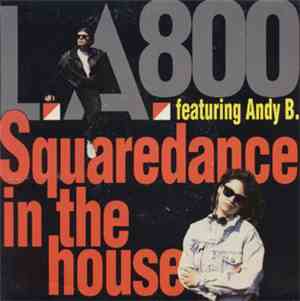 L.A. 800 - Squaredance In The House