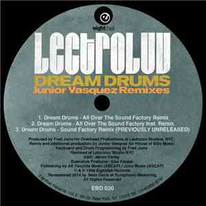 Lectroluv - Dream Drums (Junior Vasquez Remixes)