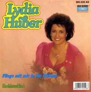 Lydia Huber - Fliege Mit Mir In Die Heimat