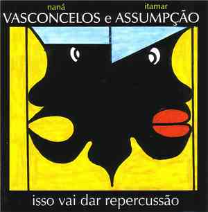 Naná Vasconcelos e Itamar Assumpção - Isso Vai Dar Repercussão