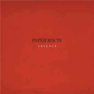 Paper Route - Absence